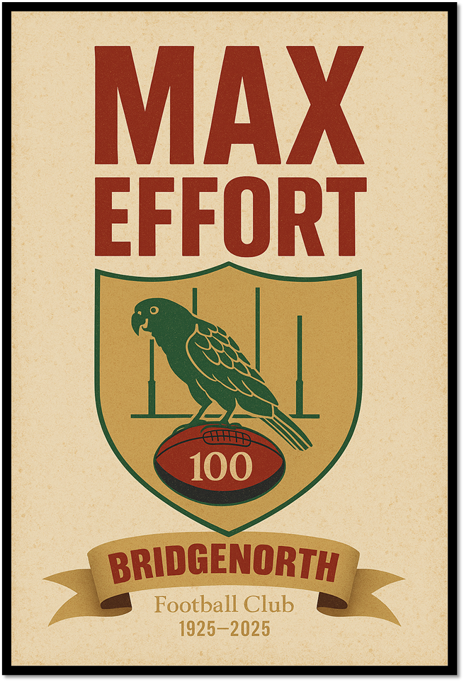 Vintage-style poster with 'Max Effort' text and a green parrot on a shield, featuring Bridgenorth Football Club branding.