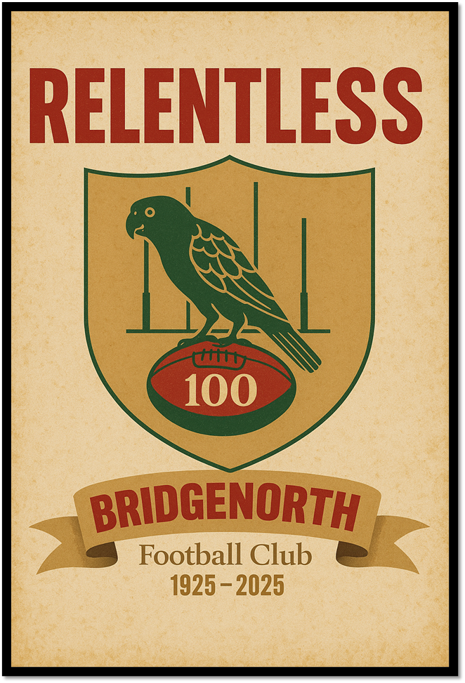 Poster of Bridgenorth Football Club with a green parrot on a shield and 'Relentless' text.